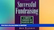 FAVORIT BOOK Successful Fundraising : A Complete Handbook for Volunteers and Professionals READ