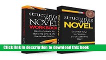 Ebook Structuring Your Novel Box Set: How to Write Solid Stories That Sell (Helping Writers Become