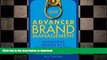 DOWNLOAD Advanced Brand Management: Managing Brands in a Changing World READ NOW PDF ONLINE