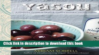 Ebook Yasou: A Magical Fusion of Greek   Middle Eastern Vegan Cuisine Free Download