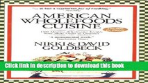 Ebook American Wholefoods Cuisine: 1300 Meatless Wholesome Recipes from Short Order to Gourmet