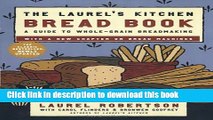 Ebook The Laurel s Kitchen Bread Book: A Guide to Whole-Grain Breadmaking Free Online