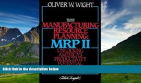 Must Have  Manufacturing Resource Planning: MRP II: Unlocking America s Productivity Potential