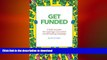 FAVORIT BOOK Get Funded: A kick-ass plan for running a successful crowdfunding campaign. READ EBOOK