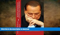 FREE DOWNLOAD  La condanna di Silvio Berlusconi: Morte politica e civile del Caimano (Italian