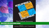 Must Have  Development and Underdevelopment: The Political Economy of Global Inequality  READ