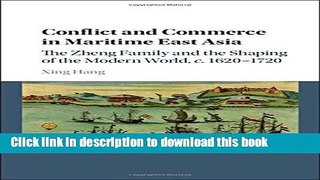 Books Conflict and Commerce in Maritime East Asia: The Zheng Family and the Shaping of the Modern