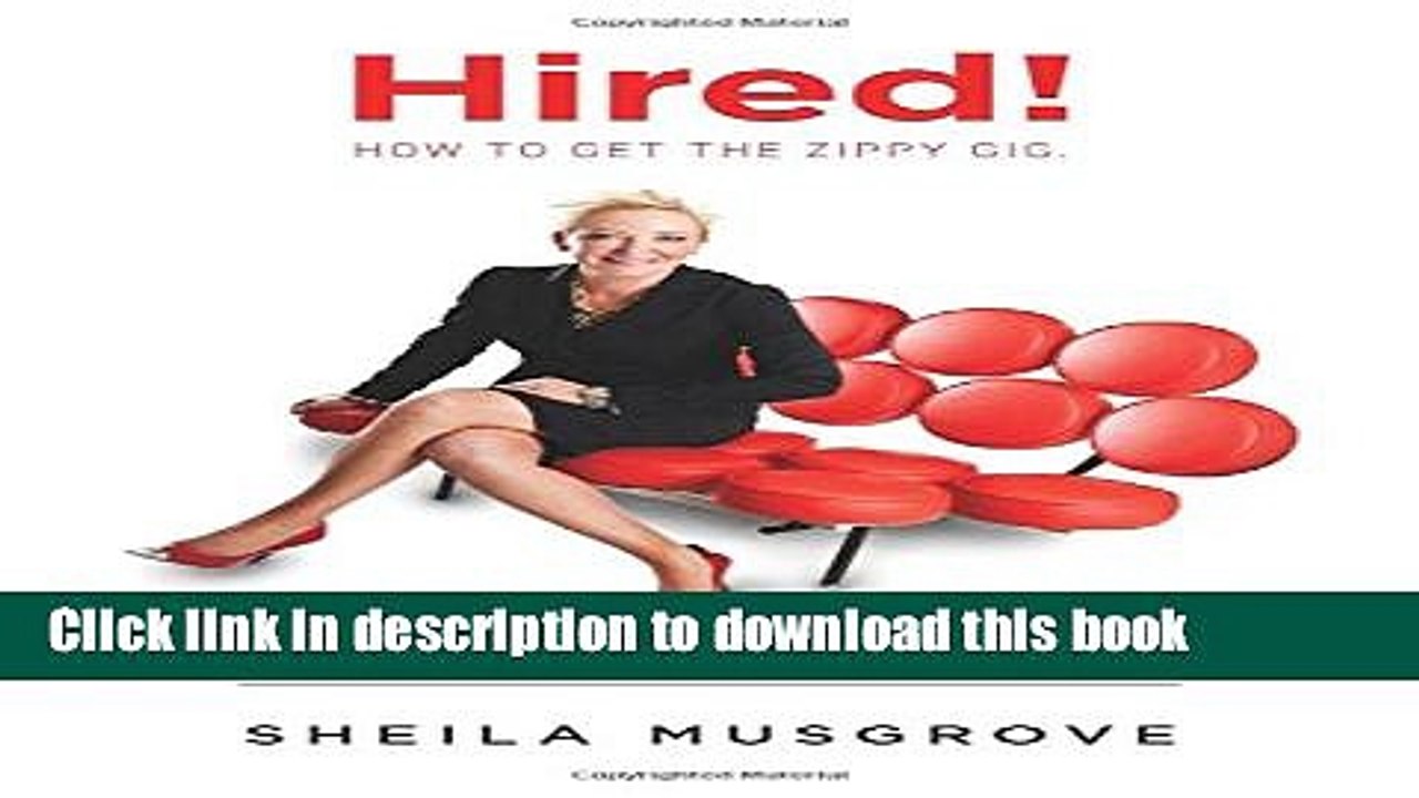 [Read PDF] Hired!: How To Get The Zippy Gig.  Insider Secrets From A Top Recruiter. Download Free