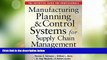 READ FREE FULL  MANUFACTURING PLANNING AND CONTROL SYSTEMS FOR SUPPLY CHAIN MANAGEMENT : The
