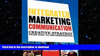 PDF ONLINE Integrated Marketing Communication: Creative Strategy from Idea to Implementation READ