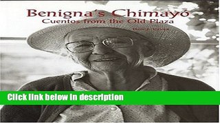 Books Benigna s Chimayo: Cuentos From The Old Plaza Free Download