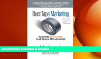 FAVORIT BOOK Duct Tape Marketing: The World s Most Practical Small Business Marketing Guide READ