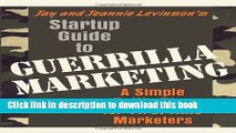 Ebook Startup Guide to Guerrilla Marketing: A Simple Battle Plan For Boosting Profits Full Online