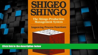 Big Deals  The Shingo Production Management System: Improving Process Functions (Manufacturing