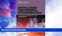 READ FREE FULL  Supply Chain Management and Logistics in Construction: Delivering Tomorrow s Built