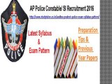 AP Police Exam Syllabus 2016, Latest Exam Pattern for SI/ Constable vacancy