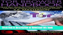 Ebook Tor Browser Handbook: Quick Start Guide On How To Access The Deep Web, Hide Your IP Address