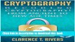 Ebook Cryptography: Decoding Cryptography! From Ancient To New Age Times... (Code Breaking,