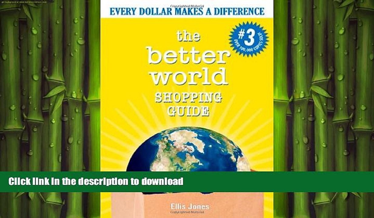 READ THE NEW BOOK The Better World Shopping Guide: Every Dollar Makes a Difference (Better World