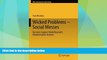 Must Have  Wicked Problems - Social Messes: Decision Support Modelling with Morphological Analysis