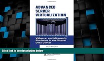 READ FREE FULL  Advanced Server Virtualization: VMware and Microsoft Platforms in the Virtual Data