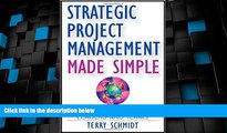 READ FREE FULL  Strategic Project Management Made Simple: Practical Tools for Leaders and Teams