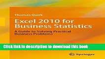 Books Excel 2010 for Business Statistics: A Guide to Solving Practical Business Problems Free