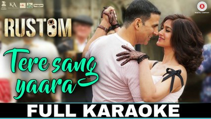 Tere Sang Yaara - Karoake + Instrumental | Rustom | Akshay Kumar & Ileana D'cruz_Full-HD