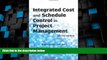 Must Have  Integrated Cost and Schedule Control in Project Management, Second Edition  READ Ebook