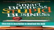 Ebook Smart Business, Stupid Business: What School Never Taught You About Building a SUCCESSFUL