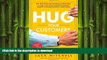 READ THE NEW BOOK Hug Your Customers: The Proven Way to Personalize Sales and Achieve Astounding