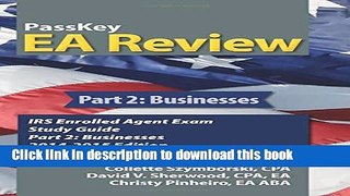 Ebook PassKey EA Review, Part 2: Businesses: IRS Enrolled Agent Exam Study Guide 2014-2015 Edition