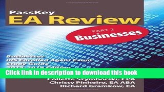 Books PassKey EA Review Part 2: Businesses: IRS Enrolled Agent Exam Study Guide 2013-2014 Edition