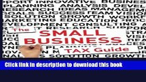 Books The Small Business Tax Guide: Take Advantage of Often Missed Deductions and Credits to Keep