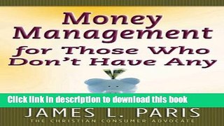 Ebook Money Management for Those Who Don t Have Any Full Online