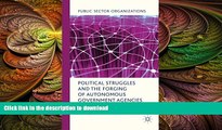 READ book  Political Struggles and the Forging of Autonomous Government Agencies (Public Sector