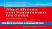 Books Algorithmen von Hammurapi bis GÃ¶del: Mit Beispielen aus den Computeralgebrasystemen