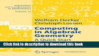 Ebook Computing in Algebraic Geometry: A Quick Start using SINGULAR Full Online