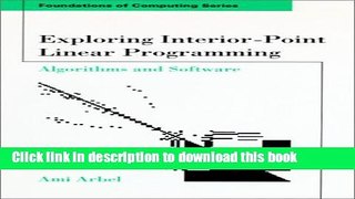 Books Exploring Interior-Point Linear Programming: Algorithms and Software Full Online