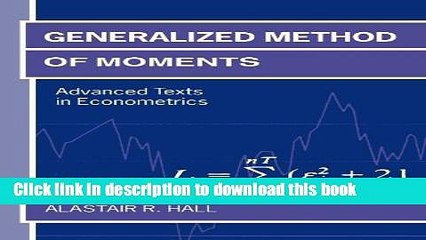 [PDF] Generalized Method of Moments (Advanced Texts in Econometrics)  Read Online