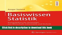 Books Basiswissen Statistik: Kompaktkurs fÃ¼r Anwender aus Wirtschaft, Informatik und Technik Full