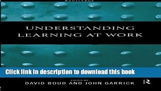 Ebook Understanding Learning at Work Full Download