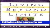 Ebook Living Beyond Limits:: New Hope and Help for Facing Life-Threatening Illness Full Download