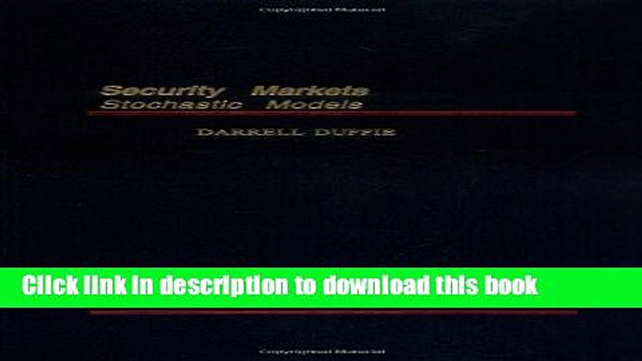 [Read  e-Book PDF] Security Markets: Stochastic Models (Economic Theory, Econometrics, and