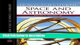 Books Encyclopedia of Space and Astronomy (Facts on File Science Library) Free Online