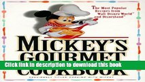 Ebook Mickey s Gourmet Cookbook: Most Popular Recipes From Walt Disney World   Disneyland Free