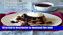 Books Pancakes, Crepes, Waffles and French Toast: Irresistible recipes from the griddle Free Online