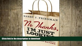 FAVORIT BOOK No Thanks, I m Just Looking: Sales Techniques for Turning Shoppers into Buyers READ