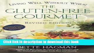 Ebook The Gluten-Free Gourmet: Living Well without Wheat, Revised Edition Full Download