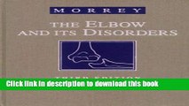 Ebook The Elbow and Its Disorders, 3e (Elbow   Its Disorders (Morrey)) Free Online